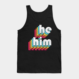 He/Him Pronouns // Retro Faded Design  .... Tank Top